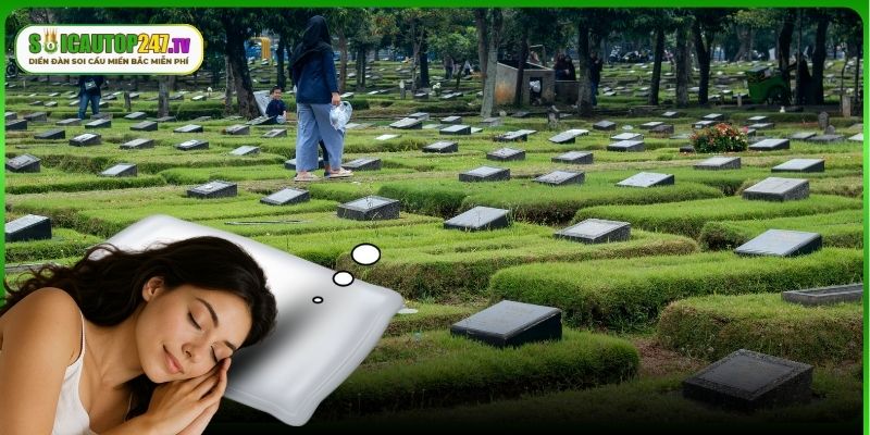 Mộng thấy mình đang bốc mộ là điềm báo không tốt