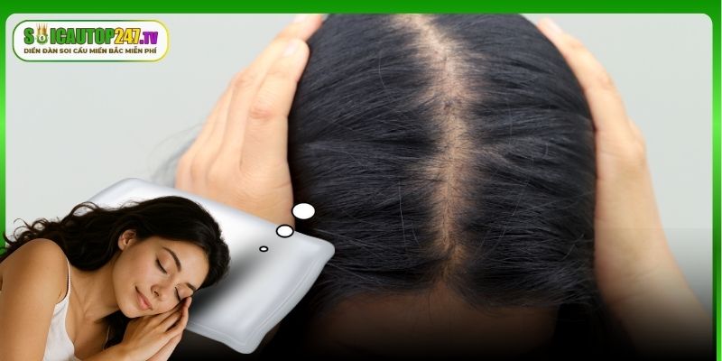 Nằm mơ thấy rụng tóc nhiều và ý nghĩa đằng sau